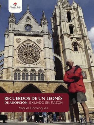 cover image of Recuerdos de un leonés de adopción, exiliado sin razón